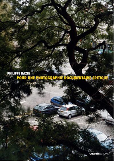 "Pour une photographie documentaire critique" de Philippe Bazin