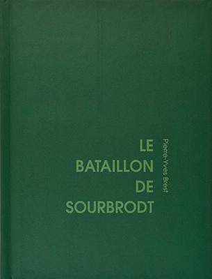 Le Bataillon de Sourbrodt